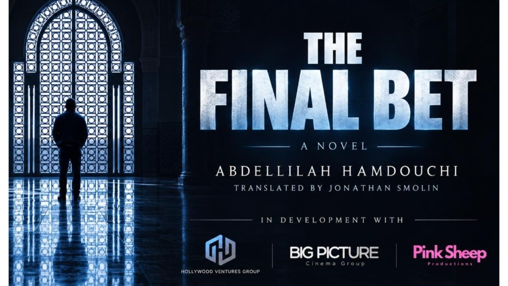 Hollywood Ventures Group, Canada’s Big Picture Cinema Group, and Morocco’s Pink Sheep Team on Casablanca-Set Thriller ‘The Final Bet’ (EXCLUSIVE)